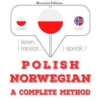 Polski - norweski: kompletna metoda: Słucham, powtarzam, mówię: kurs językowy - JM Gardner