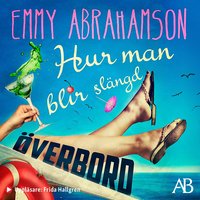 Hur man blir slängd överbord - Emmy Abrahamson