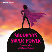 Sandhya's Super Power - Sophia John