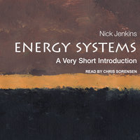 Energy Systems: A Very Short Introduction - Nick Jenkins