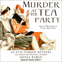 Murder at the Tea Party: 1920s Historical Cozy Mystery - Sonia Parin