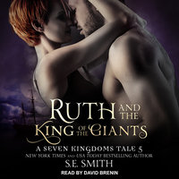 Ruth and the King of the Giants: A Seven Kingdoms Tale 5 - S.E. Smith