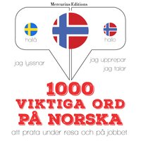 1000 viktiga ord på norska: Jeg lytter, jeg gentager, jeg taler: sprogmetode - JM Gardner