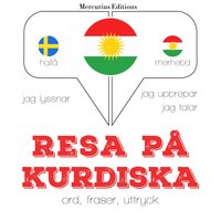 Resa på kurdiska: Jeg lytter, jeg gentager, jeg taler: sprogmetode - JM Gardner