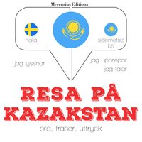 Resa på Kazakstan: Jeg lytter, jeg gentager, jeg taler: sprogmetode - JM Gardner