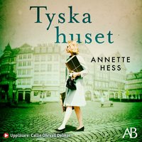 Tyska huset - Annette Hess