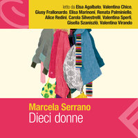 Dieci donne - Marcela Serrano