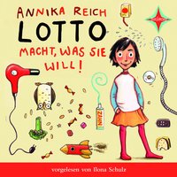 Lotto macht was sie will - Annika Reich