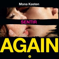 Sentir (Serie Again 3) - Mona Kasten