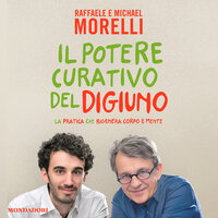 Il potere curativo del digiuno - Raffaele Morelli