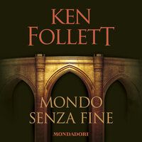 Mondo senza fine - Ken Follett