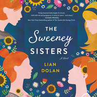 The Sweeney Sisters: A Novel - Lian Dolan