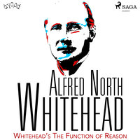 Whitehead’s The Function of Reason - Alfred North Whitehead