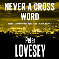 Never a Cross Word - Peter Lovesey