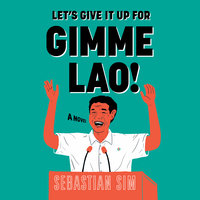 Let's Give it Up for Gimme Lao - Sebastian Sim