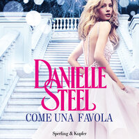 Come una favola - Danielle Steel