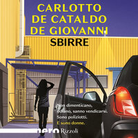 Sbirre - Massimo Carlotto, Maurizio de Giovanni, Giancarlo De Cataldo