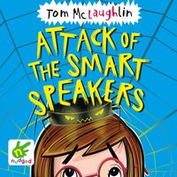 Attack of the Smart Speakers - Tom McLaughlin