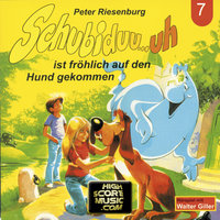 Schubiduu...uh - Folge 7: Schubiduu...uh ist fröhlich auf den Hund gekommen - Peter Riesenburg