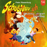 Schubiduu...uh - Folge 14: Schubiduu...uh feiert Geburtstag - Peter Riesenburg