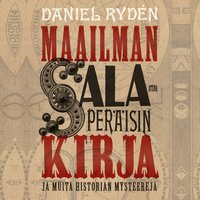 Maailman salaperäisin kirja ja muita historian mysteerejä - Daniel Rydén