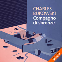 Compagno di sbronze - Charles Bukowski