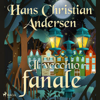 Il vecchio fanale - Hans Christian Andersen