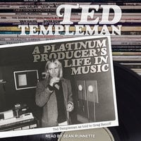 Ted Templeman: A Platinum Producer’s Life in Music - Templeman Ted, Ted Templeman, Greg Renoff