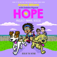Project Animal Rescue (Alyssa Milano's Hope #2) (Digital Audio Download Edition) - Alyssa Milano, Debbie Rigaud