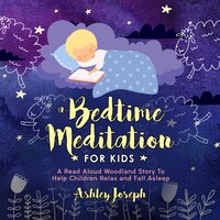 A Bedtime Meditation for Kids - Ashley Joseph