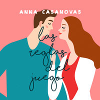 Las reglas del juego - Anna Casanovas