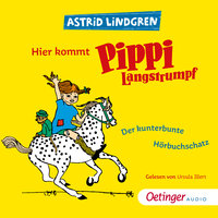 Hier kommt Pippi Langstrumpf! - Astrid Lindgren