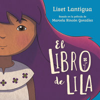 El libro de Lila - Liset Lantigua