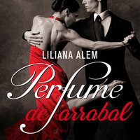 Perfume de arrabal - Liliana Alem