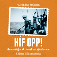 Híf opp! – gamansögur af íslenskum sjómönnum - Guðjón Ingi Eiríksson