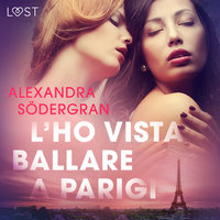 L’ho vista ballare a Parigi - Breve racconto erotico - Alexandra Södergran