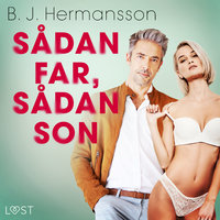 Sådan far, sådan son - erotisk novell - B.J. Hermansson