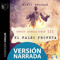 Apocalipsis - III - El falso profeta - NARRADO - Mario Escobar Golderos