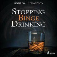 Stopping Binge Drinking - Andrew Richardson