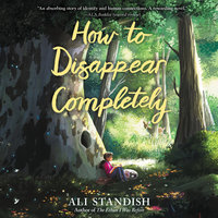 How to Disappear Completely - Ali Standish