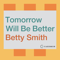 Tomorrow Will Be Better - Betty Smith