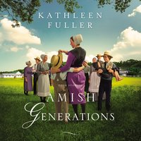 Amish Generations: Four Stories - Kathleen Fuller