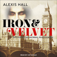 Iron & Velvet - Alexis Hall