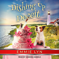 Dishing Up Deceit - Emmie Lyn