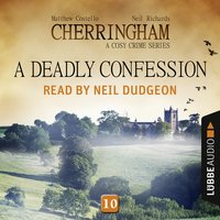 A Deadly Confession: Cherringham, Episode 10 - Matthew Costello, Neil Richards
