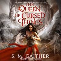 The Queen of Cursed Things - S.M. Gaither