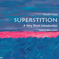 Superstition: A Very Short Introduction - Stuart Vyse