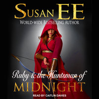 Ruby & the Huntsman of Midnight - Susan EE