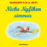 Nicke Nyfiken simmar - Margret Rey, H. A. Rey