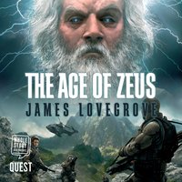 The Age of Zeus: Pantheon Book 2 - James Lovegrove